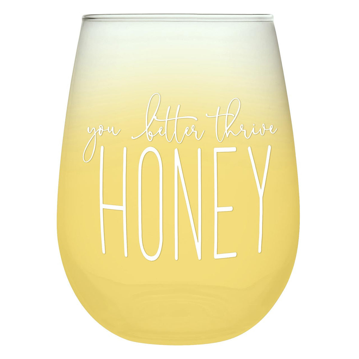 You Better Thrive Honey Wine Glass in Yellow Ombre | Stemless Wine Glass | 20oz by The Bullish Store