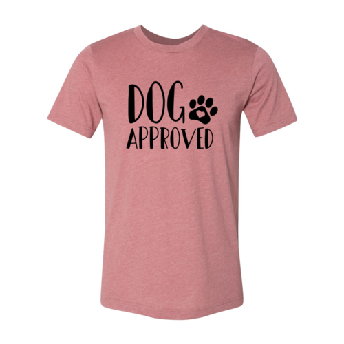 Dog Approved T-Shirt by Furr Baby Gifts