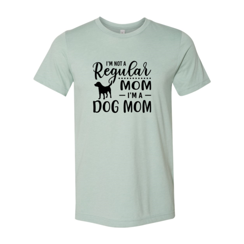I'm Not A Regular Mom I'm A Dog Mom T-Shirt by Furr Baby Gifts