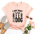 I Just Want To Drink Beer & Pet My Dog T-Shirt by Furr Baby Gifts