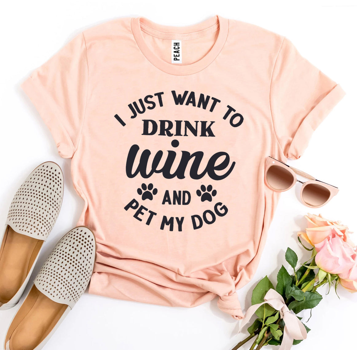 I Just Want To Drink Wine And Pet My Dog T-Shirt by Furr Baby Gifts