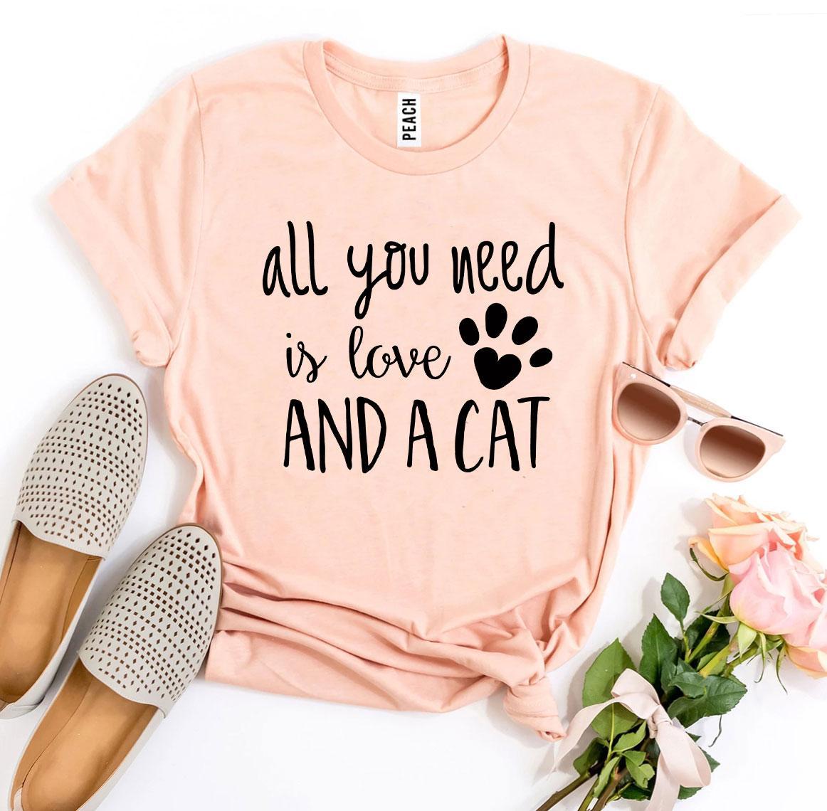 All You Need Is Love And a Cat T-Shirt by Furr Baby Gifts