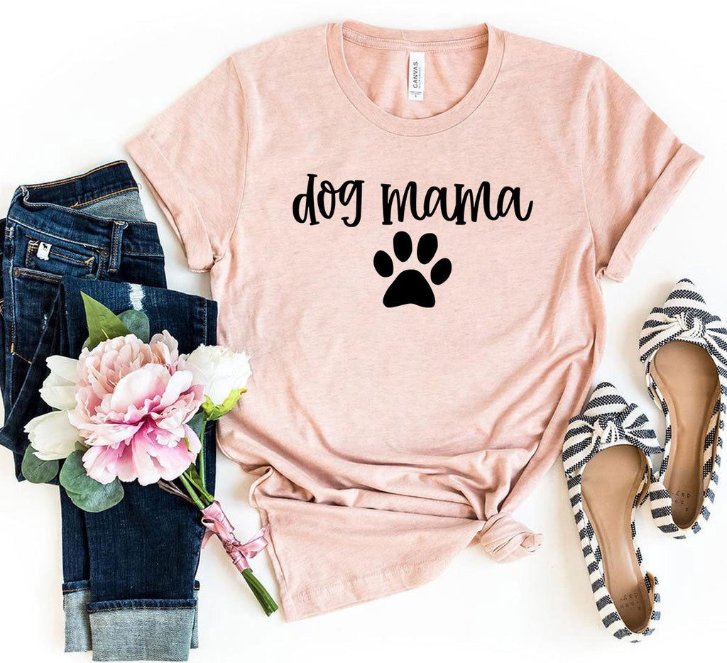 Dog Mama T-Shirt by Furr Baby Gifts