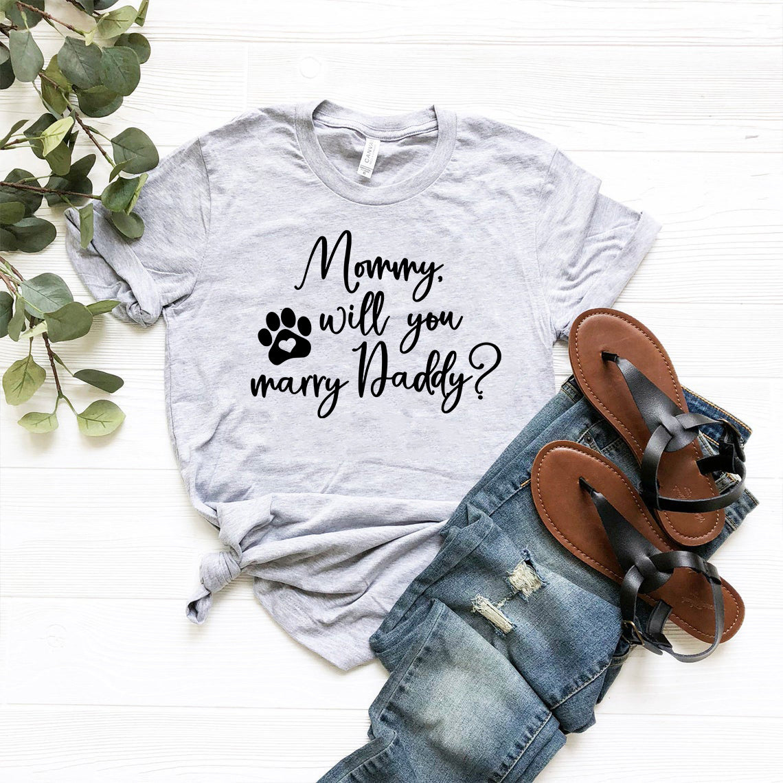 Mommy Will You Marry Daddy T-Shirt by Furr Baby Gifts