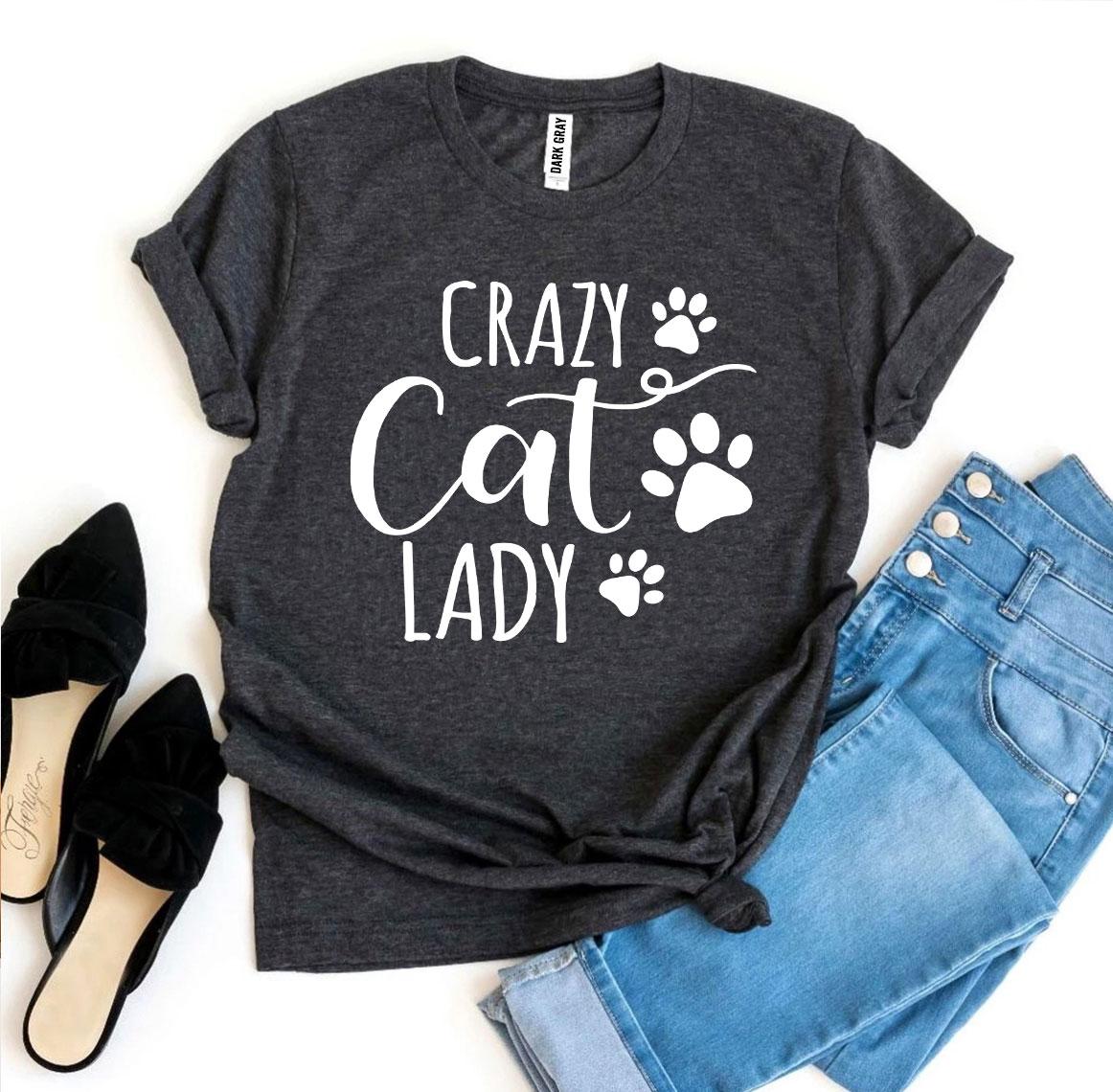 Crazy Cat Lady T-shirt by Furr Baby Gifts